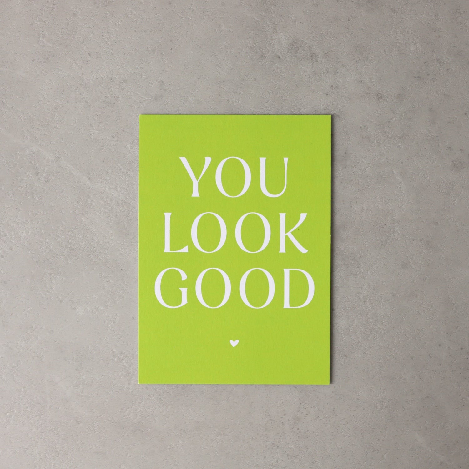 Postkarte „You look good"