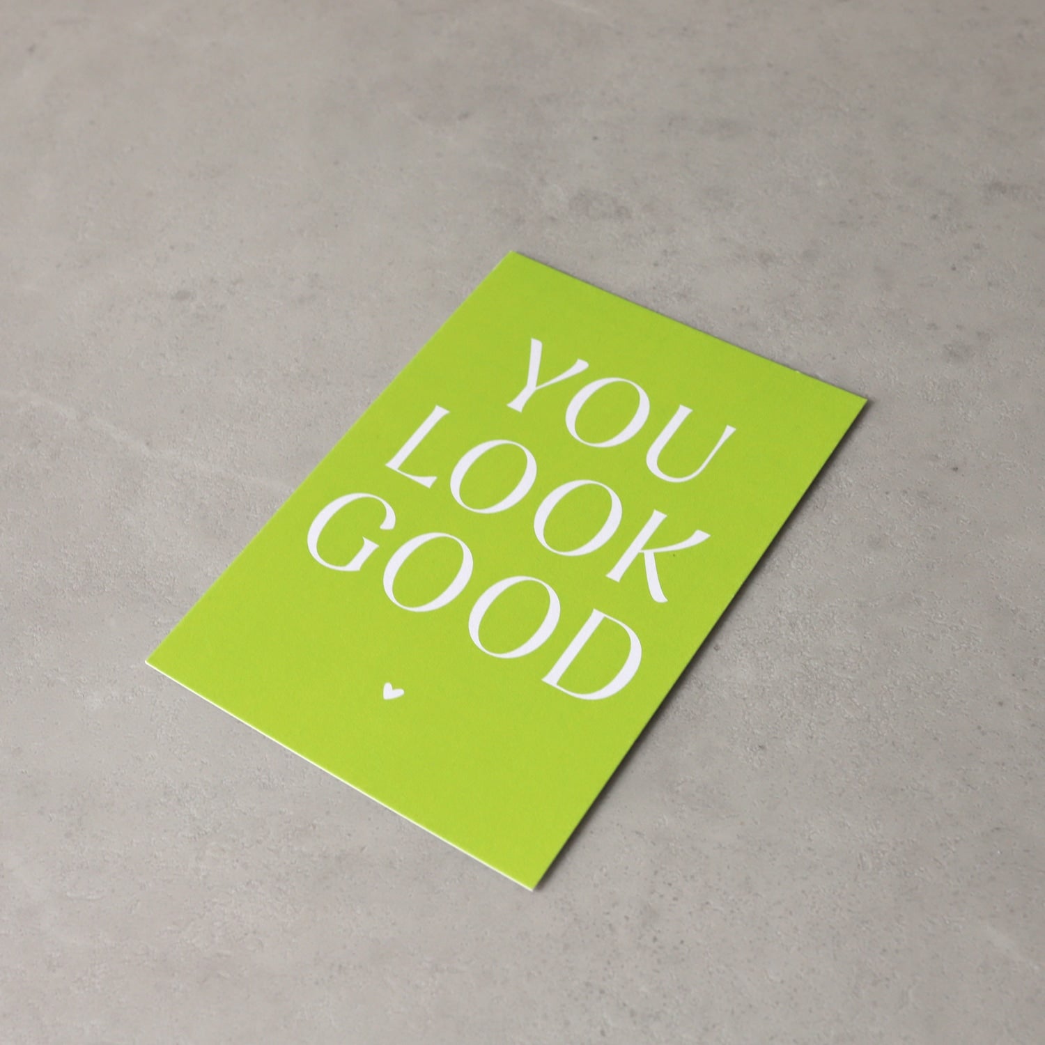 Postkarte „You look good"