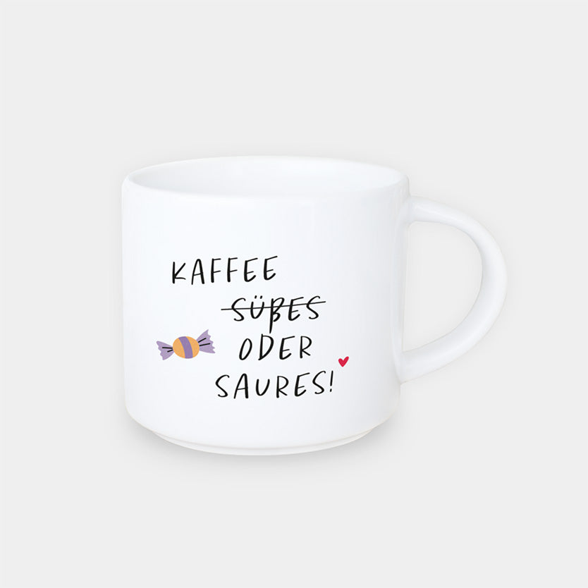 Jumbo-Tasse „Kaffee oder Saures"