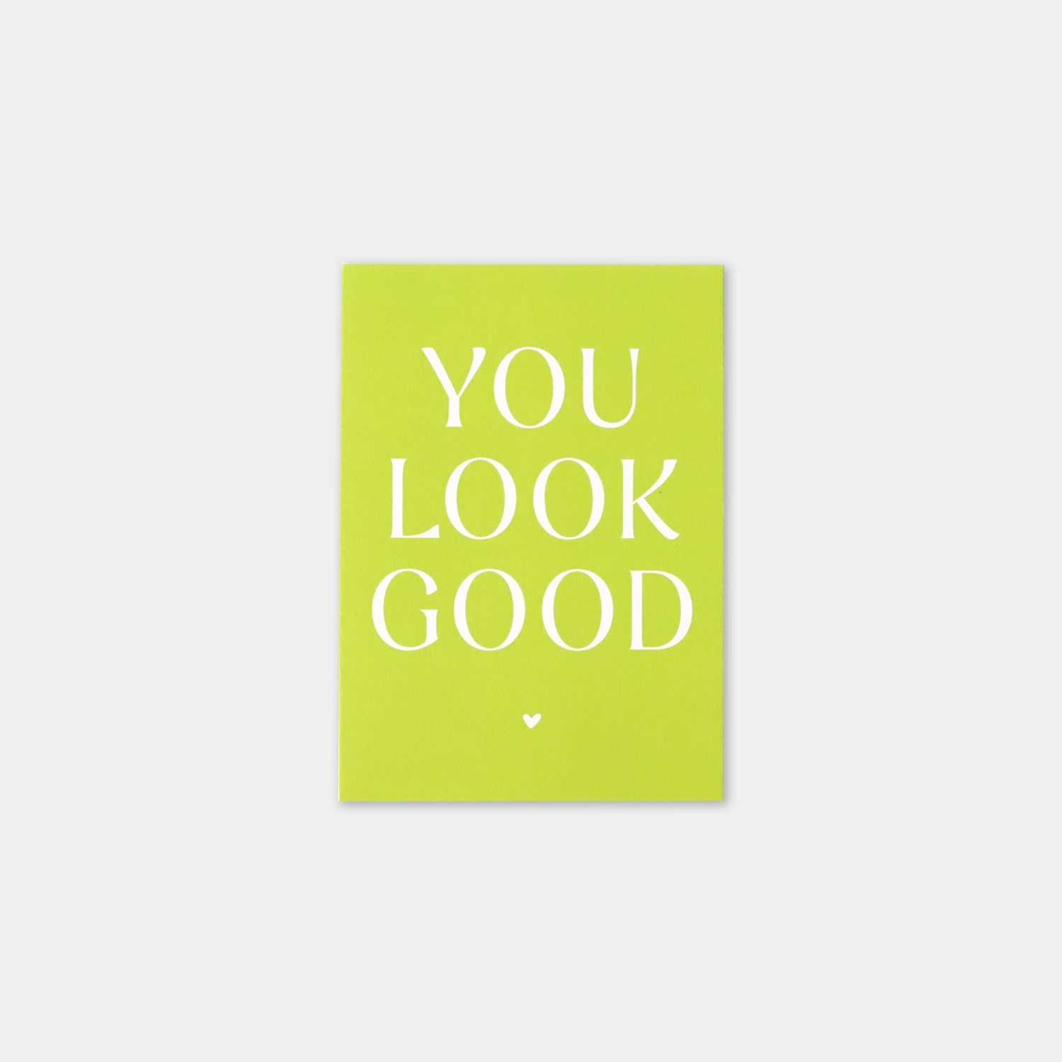 Postkarte „You look good"