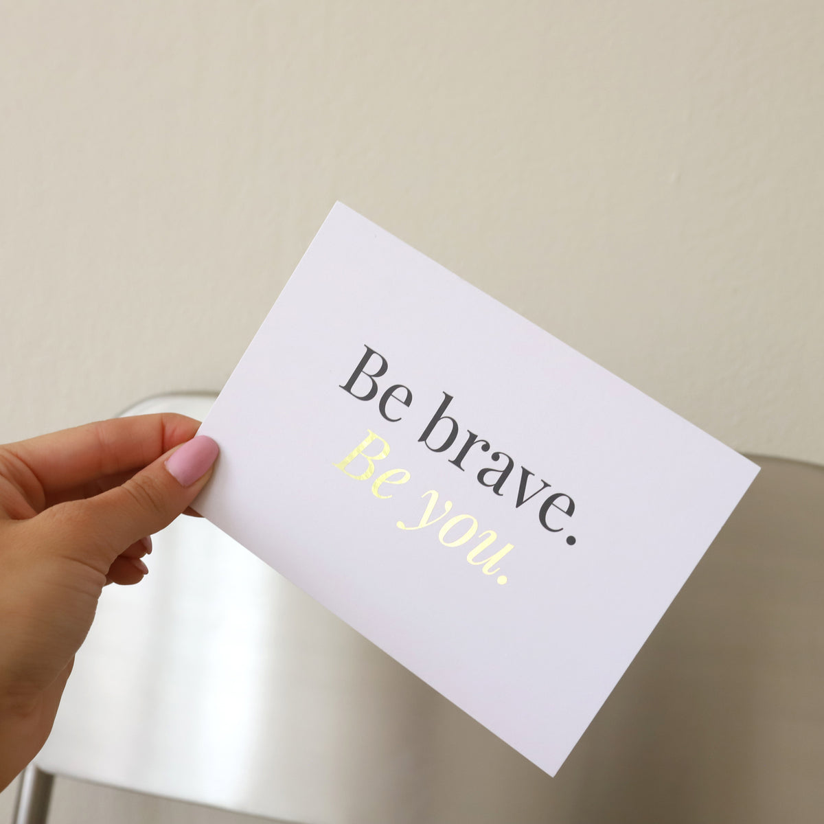 Postkarte A6 "Be brave"