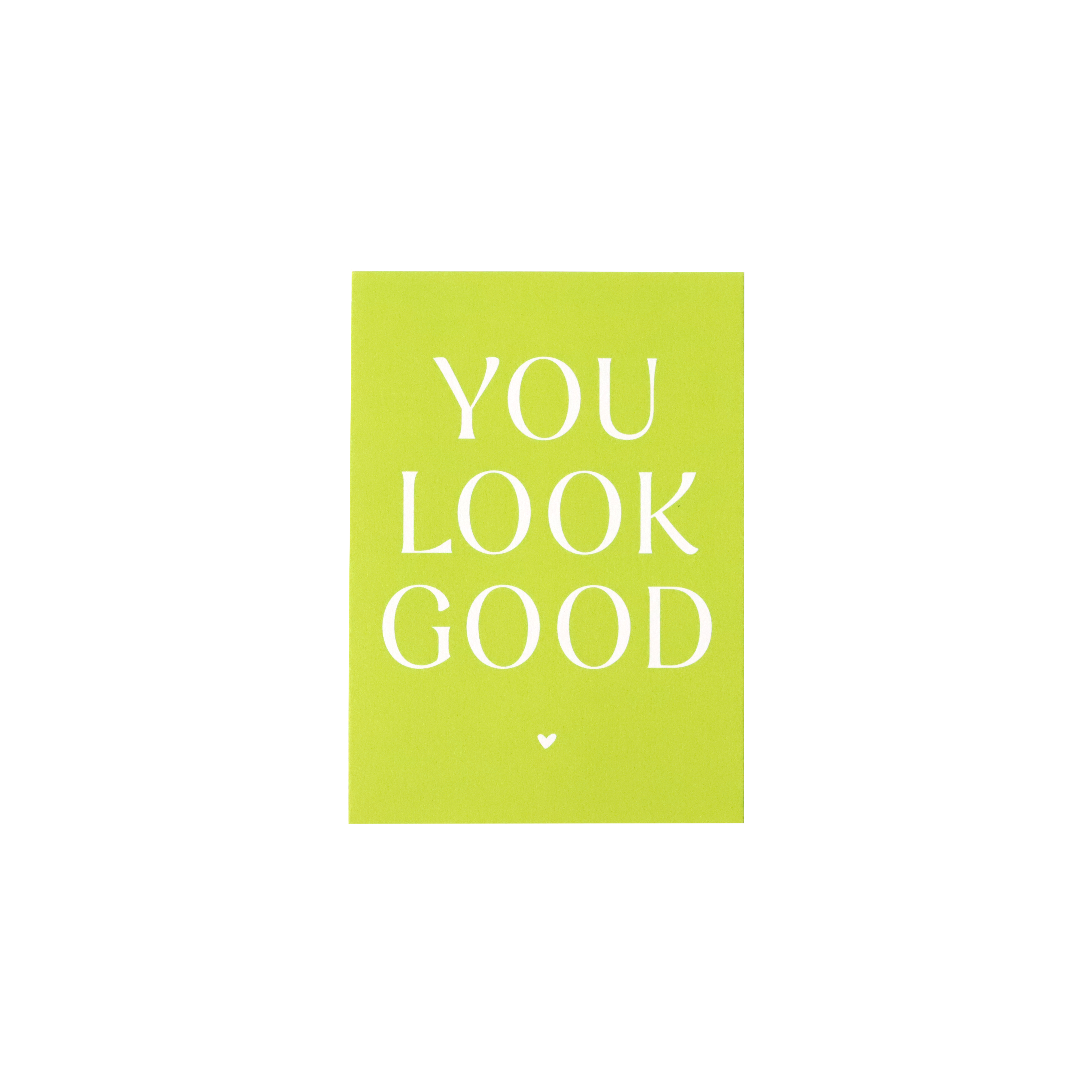 Postkarte „You look good"